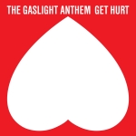 Gaslight-Anthem-Get-Hurt cover